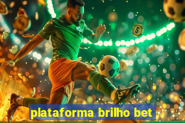 plataforma brilho bet